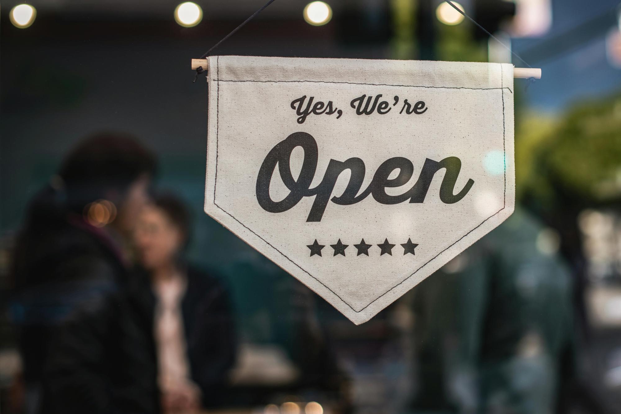 Yes, we're open